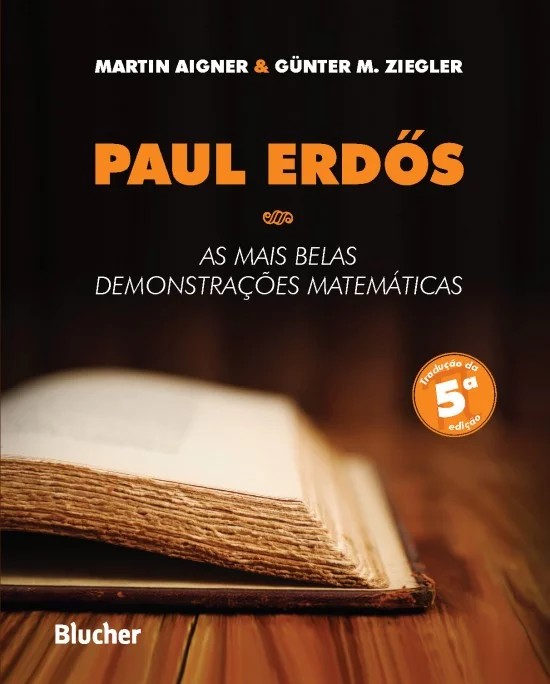 Paul Erdos - As Mais Belas Demonstrações Matemáticas