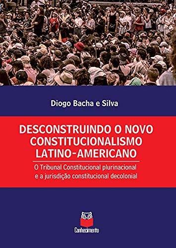 Desconstruindo o Novo Constitucionalismo Latino-americano:o Tribunal Consti