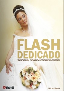 FLASH DEDICADO - TECNICAS PARA FOTOGRAFIA DE CASAMENTO E RETRATO