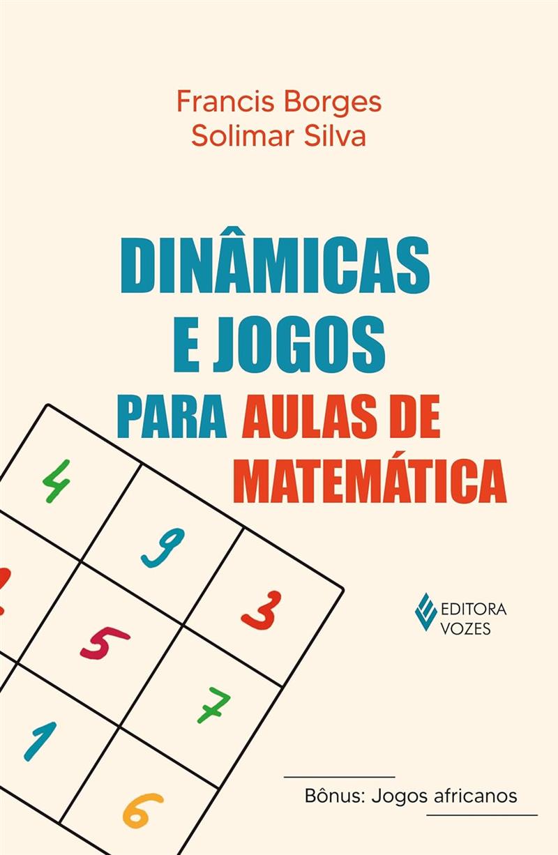 Dinâmicas e Jogos Para Aulas de Matemática