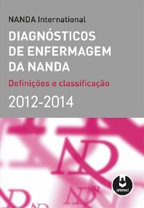 Diagnosticos de Enfermagem da Nanda - Definiçoes e Classificaçao 2012-2014