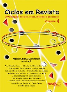 Ciclos em Revista - Avaliação: Desejos, Vozes, Diálogos e Processos - Vol. 4