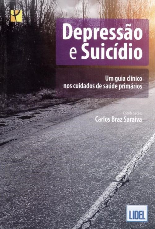 DEPRESSÃO E SUICÍDIO - UM GUIA CLÍNICO NOS CUIDADOS DE SAÚDE PRIMÁRIOS