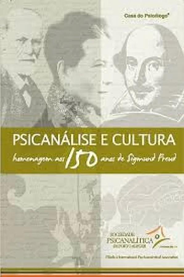 Psicanálise E Cultura Homenagem Aos 150 Anos Sigmund Freud