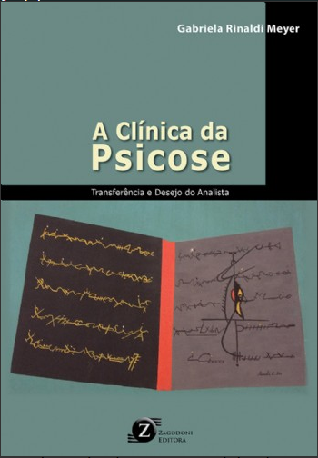 CLINICA DA PSICOSE, A - TRANSFERENCIA E DESEJO DO ANALISTA