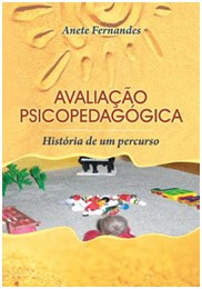 AVALIACAO PSICOPEDAGOGICA: HISTORIA DE UM PERCURSO