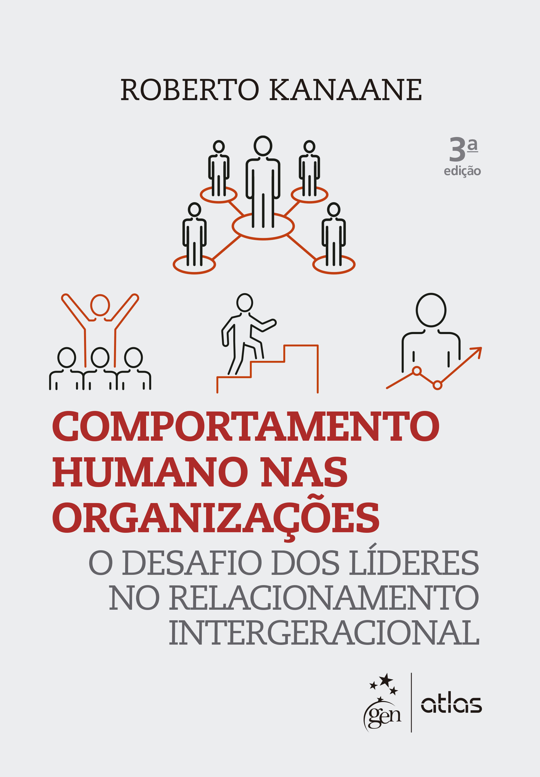 Comportamento Humano nas Organizações - O Desafio dos Líderes no Relacionamento Intergeracional