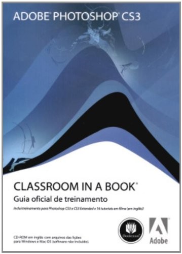 Photoshop CS3 - Classroom In a Book - Guia Oficial de Treinamento