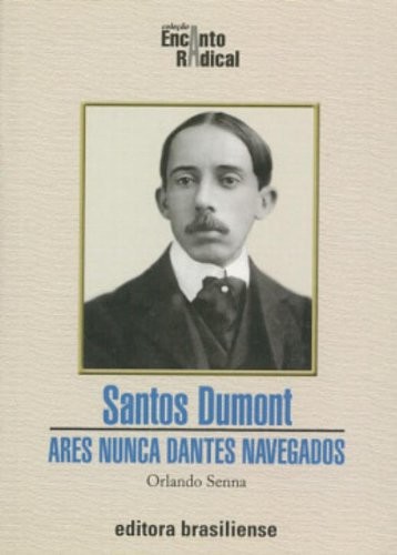 Santos Dumont - Ares Nunca Dantes Navegados