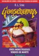 Goosebumps 14 - Ovos Mosntruosos Vindos de Marte