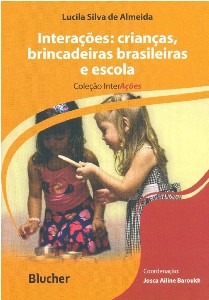 Interações: Criança, Brincadeiras Brasileiras e Escola