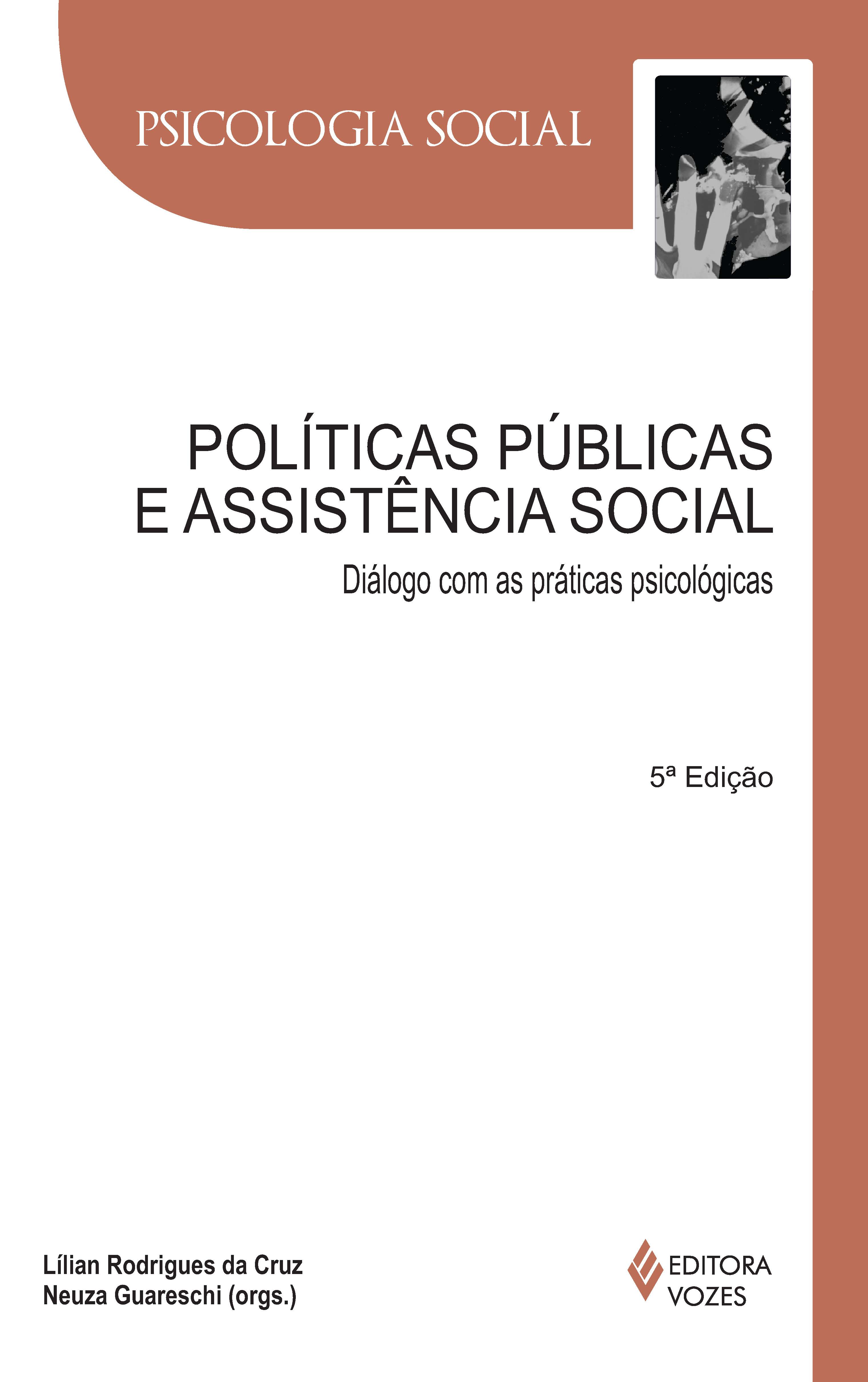 POLITICAS PUBLICAS E ASSISTENCIA SOCIAL: DIALOGO COM AS PRATICAS PSICOLOGIC
