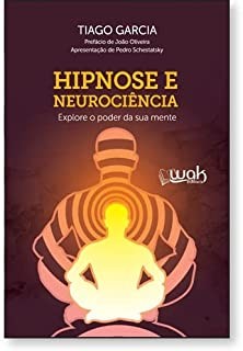 Hipnose e Neurociencia: Explore o Poder da Sua Mente