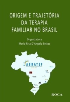ORIGEM E TRAJETORIA DA TERAPIA FAMILIAR NO BRASIL