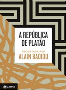 República De Platão Recontada Por Alain Badiou, A