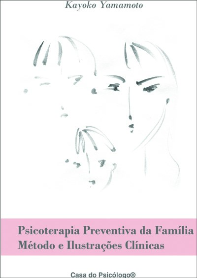 Psicoterapia Preventiva Da Família: Método E Ilustrações Clínicas