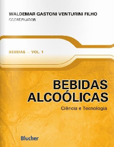 Bebidas Alcoólicas - Ciência e Tecnologia - Vol. 1