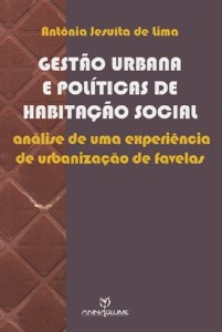 Gestão Urbana e Políticas de Habitação Social - Análise de Uma Experiência de Urbanização de Favelas