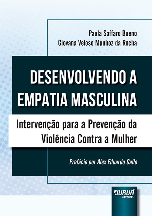 Desenvolvendo a Empatia Masculina - Intervenção para a Prevenção da Violência Contra a Mulher