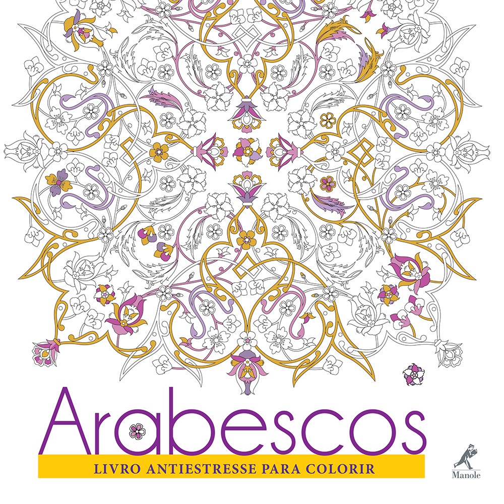 Arabescos - Livro Antiestresse Para Colorir