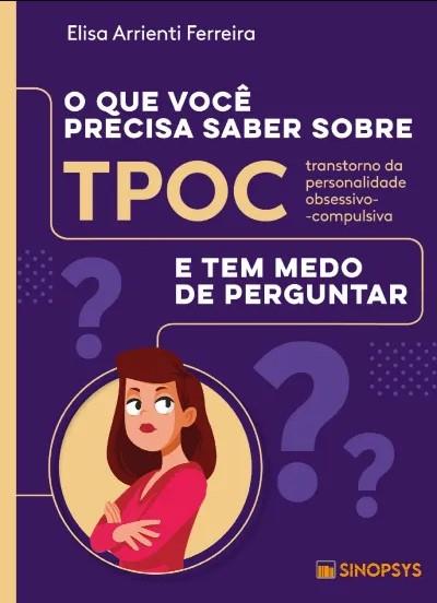 O  QUE VOCÊ PRECISA SABER SOBRE TRANSTORNO DA PERSONALIDADE OBSESSIVO-COMPULSIVA E TEM MEDO DE PERGUNTAR